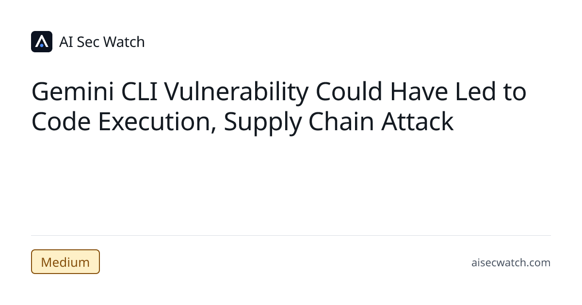 Gemini CLI Vulnerability Could Have Led to Code Execution, Supply Chain ...