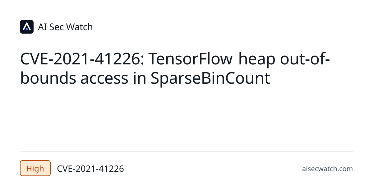 CVE-2021-41226: TensorFlow is an open source platform for machine ...
