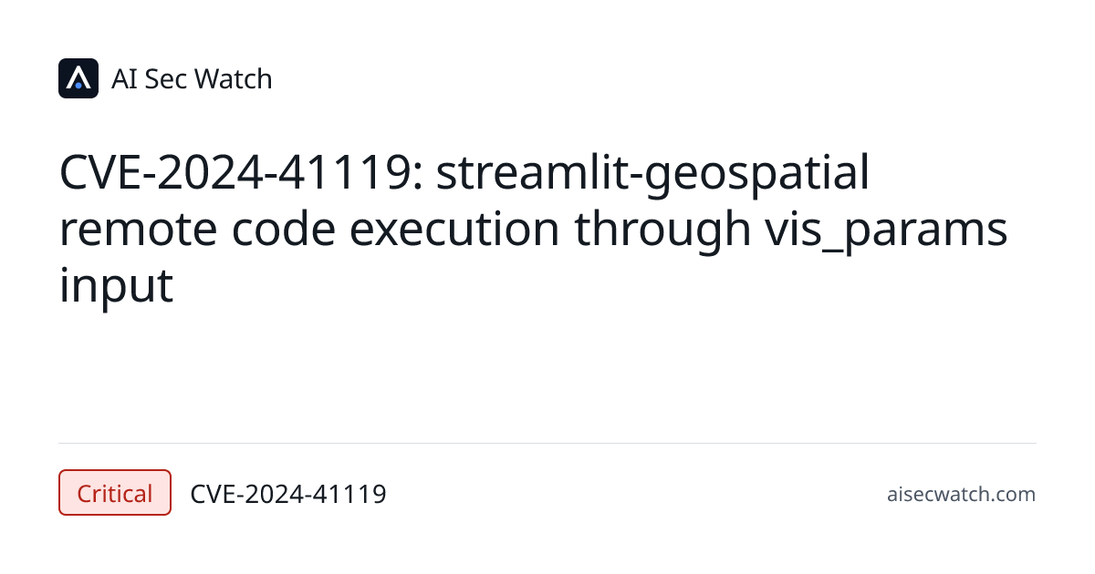 CVE-2024-41119: streamlit-geospatial is a streamlit multipage app for ...