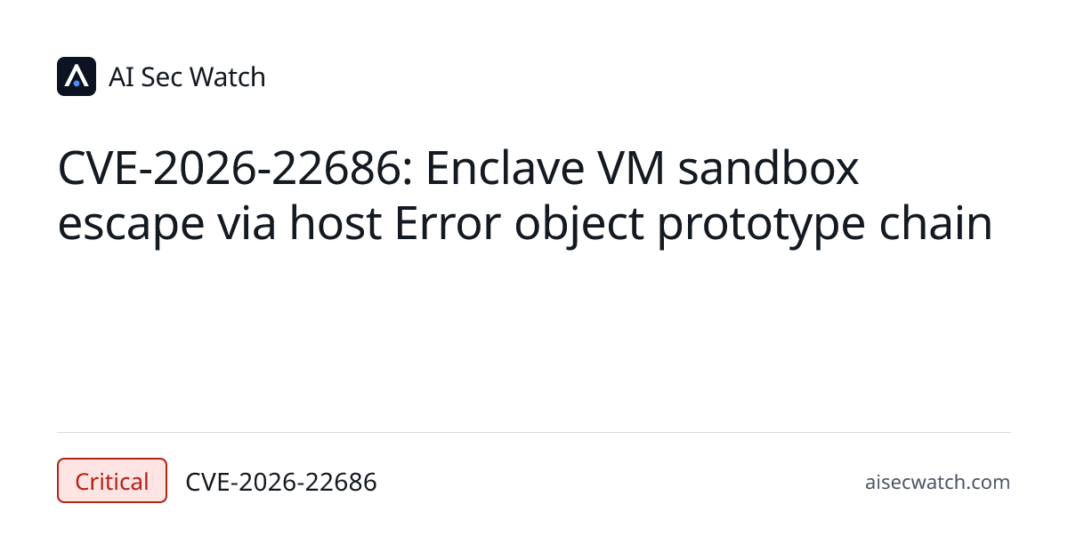 CVE-2026-22686: Enclave is a secure JavaScript sandbox designed for ...