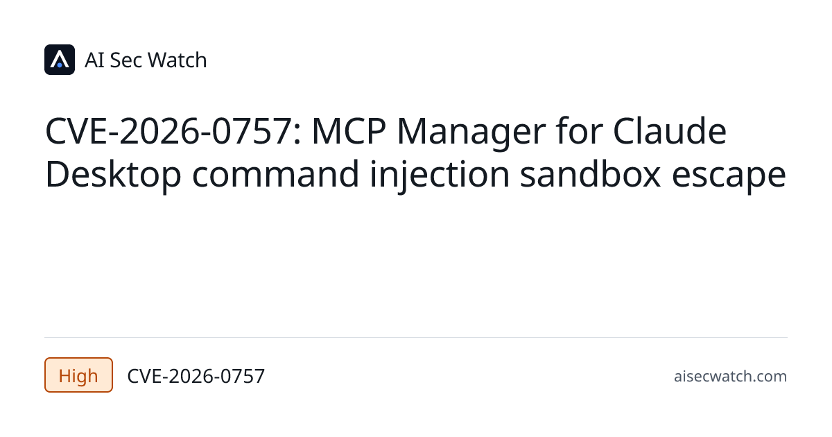 CVE-2026-0757: MCP Manager for Claude Desktop execute-command Command ...
